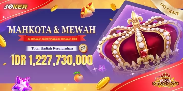 JOKER GO CRAZY - CROWN AND CASH (SUPER FORTUNE CROWN) 23 OKTOBER until 30 OKTOBER 2025